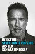 Be Useful Seven Tools for Life