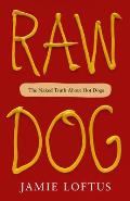 Raw Dog: The Naked Truth about Hot Dogs