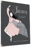 Swan: The Life and Dance of Anna Pavlova